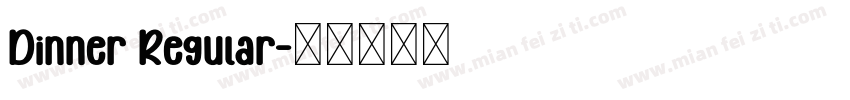 Dinner Regular字体转换